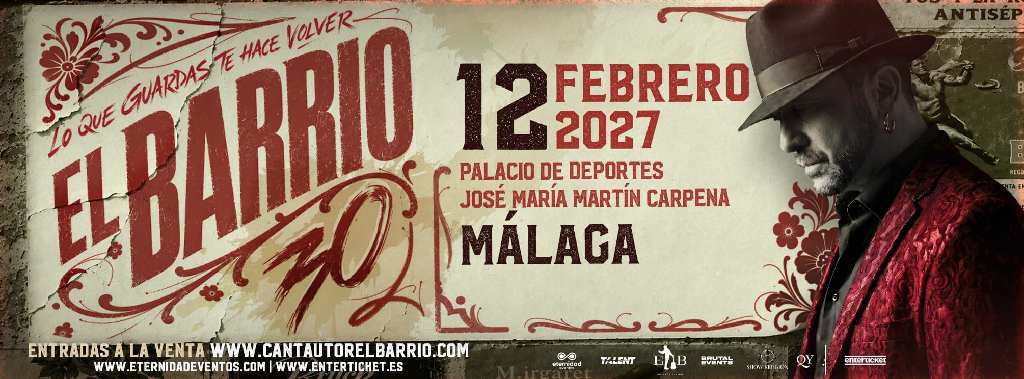 EL BARRIO - MÁLAGA - GIRA 2027