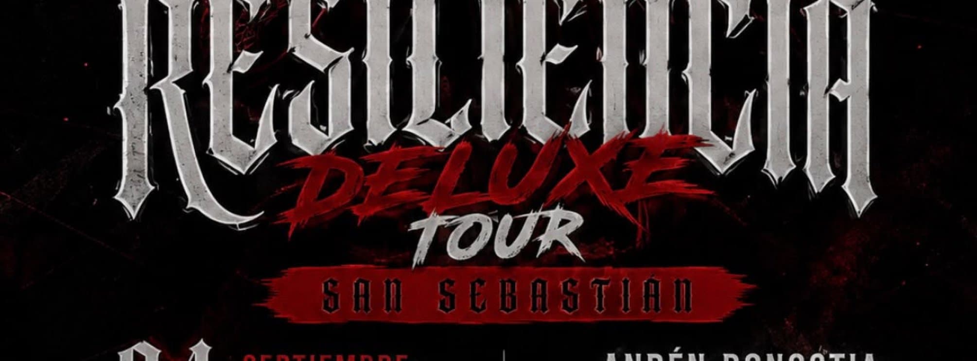 Resiliencia Deluxe Tour (SAN SEBASTIAN)