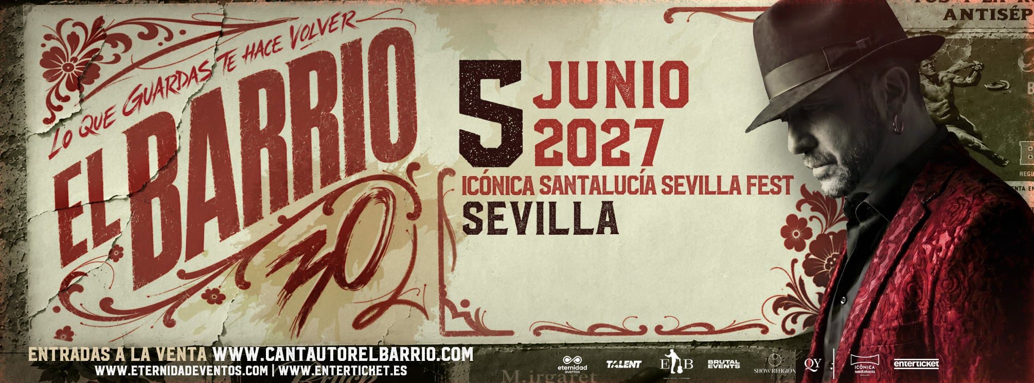 EL BARRIO - SEVILLA - GIRA 2027