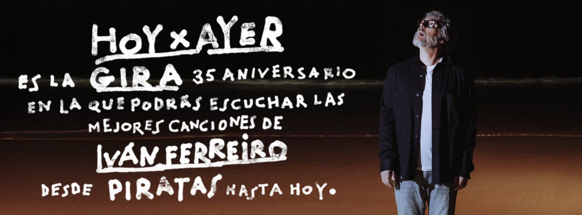 Iván Ferreiro "Hoy x Ayer" - 35 aniversario, desde Piratas hasta hoy - Madrid