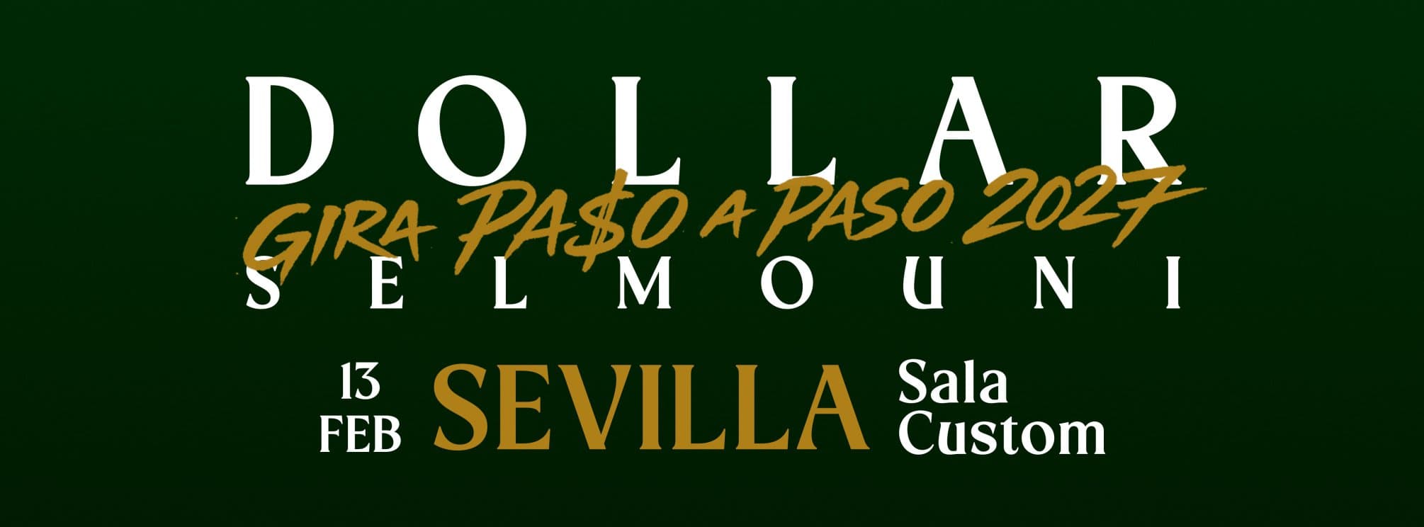 CONCIERTO DOLLAR SELMOUNI - SEVILLA - SALA CUSTOM - SÁBADO 13 DE FEBRERO